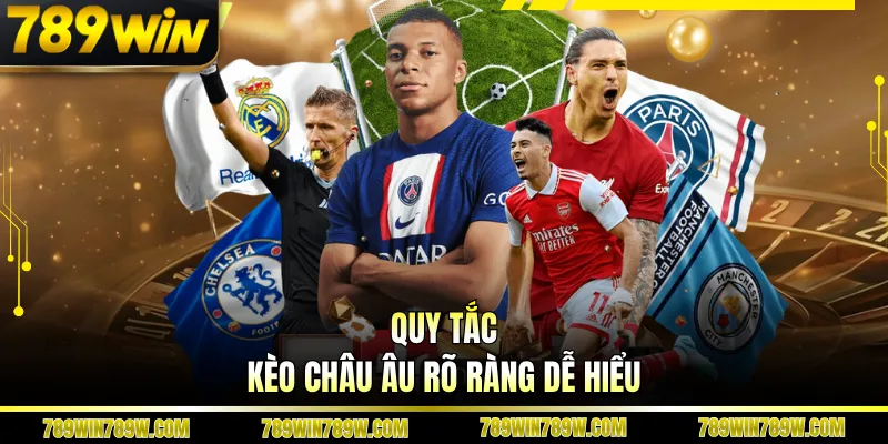 Kèo Châu Âu Là Gì? Giải Mã Nhanh Cách Đọc Tỷ Lệ Cực Dễ 3 Quy tắc kèo châu Âu rõ ràng dễ hiểu